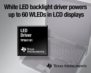 TI推出六通道40V WLED驱动器TPS61181，内置升压稳压器与1.5A FET